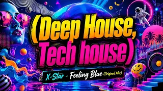 deep house tech house x star feeling blue original mix