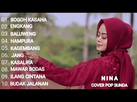 Download MP3 BOGOH KASAHA, ENGKANG, BALUWENG -NINA FULL ALBUM POP SUNDA (COVER GASENTRA)