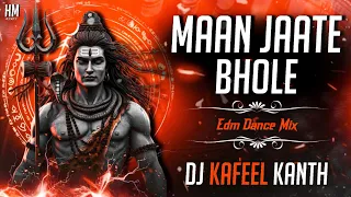 maan jaate bhole kgf dialogue remix dj kafeel kanth most popular album festival of shiva vol3