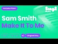 Download Lagu Sam Smith - Make It To Me (Piano Karaoke)
