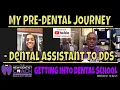 My PREDENTAL JOURNEY From DA to DDS Getting Into Dental School DrDarwin Hayes DDS