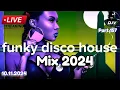Download Lagu Funky Disco House Mix 🔥Best New Music🔥| Positive LOVE VIBES Energy #157