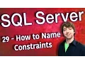 SQL Server 29 - How to Name Constraints