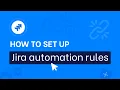 How to set up Jira automation rules