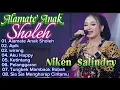 Download Lagu Alamate Anak Sholeh - Niken Salindry || Full Album Niken Salindry #apik #wirang #akuhappy
