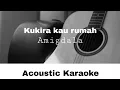 Amigdala - Kukira kau rumah (Acoustic Karaoke)