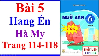 Ngữ Văn 6 Bài 5 | Hang Én | Hà My | Trang 114 - 118 | Kết Nối Tri Thức | 2026
