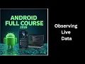 320 Observing LiveData in Android Studio VM Architecture Complete Android Course