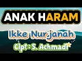 Lagu IKKE NURJANAH /ANAK HARAM / (OFFICIAL KARAOKE ORIGINAL)