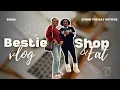 Bestie Vlog Shopping Eating SHE SAID WHAT