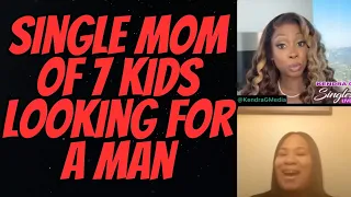 BBW Single Mom of 7 Has Kids with A Married Man Now Wants a Good Man KendraGMedia Reaction