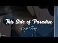 Download Lagu This Side of Paradise - Coyote Theory (Slowed + Reverb)