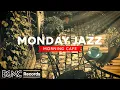 โ MONDAY JAZZ: 4K Cozy Coffee Shop with Smooth Piano Jazz \u0026 Tropical Bossa Nova for Study \u0026 Work