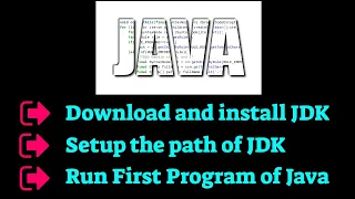 Download and install Latest Version of Java JDK Set path in Java Run Java First Program