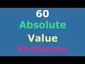 60 Fully Solved Absolute Value Problems Basic Concepts Equations Inequalities