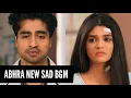 Download Lagu YRKKH | Abhira New Sad BGM | Ep 477 S-67