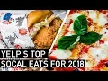 Yelp s Top Places to Eat in SoCal for 2018