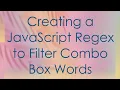 Creating a JavaScript Regex to Filter Combo Box Words