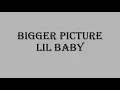 Lil Baby - The Bigger Picture (lyrics)