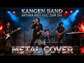 Lagu KANGEN BAND - ANTARA AKU, KAU, DAN DIA (ROCK COVER) | Lyric Video