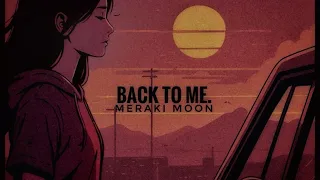 Back To Me Meraki Moon  Back To Me Meraki Moon