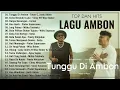 Download Lagu Tunggu Di Ambon - Cinta Berakhir Luka || TOP HITS Lagu Ambon Terbaru Dan Terbaik 2025 Enak Didengar