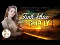 Download Lagu Tình Khúc Chia Ly (Lyric) I Kim Ny Ngọc