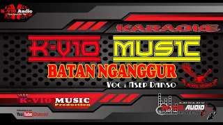 Download Full Bass Karaoke BATAN NGANGGUR Voc Asep Darso MP3