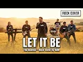Lagu Let It Be – The Beatles (Rock Ballad Cover by BAM)