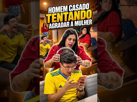 HOMEM CASADO TENTANDO AGRADAR A MULHER! 😩😤🤯 #shorts