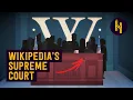 The Court That Settles Wikipedia Editor Drama