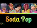 Download Lagu Saja Boys - Soda Pop (Color Coded Lyrics) From Kpop Demon Hunters