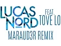 Download Lagu Lucas Nord ft. Tove Lo - Run on Love MARAUD3R Remix