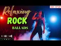 Lagu 🎶 Slow Rock Relax Playlist 💕 | Beautiful Romantic Rock Ballads for Peaceful Nights