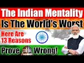 Lagu 13 Reasons Why The INDIAN MENTALITY Is The Worst In The World (Time Stamps Below) - Video 6334