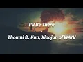 Download Lagu Zhoumi ft. Kun, Xiaojun of WAYV - 在你身旁 I'll Be There [LIRIK SUB INDO]
