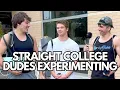 EXPERIMENTING WITH STRAIGHT FRIENDS