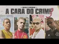 Download Lagu A CARA DO CRIME 3 \