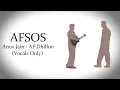 AFSOS | Anuv Jain - AP Dhillon | Vocals Only...