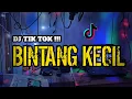 Download Lagu DJ TIK TOK !!! Bintang Kecil | New Remix