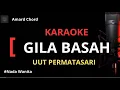 Download Lagu Karaoke Gila Basah -  Uut Permata Sari Nada Wanita