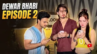 Dewar Bhabi episode 2 ! Sameer Abbasi , Sanaya ! #dewarbhabi #sameerabbasi #sanaya #team500 #comedy