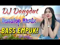 Download Lagu DJ DANGDUT ENAK NEMANI SAAT SANTAI DJ TERBARU 2025 FULL BASS REMIX