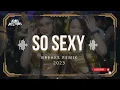 SO SEXY REMIX 2023 STADIUM JAKARTA - IPAN AGSTYAN