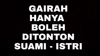 Download Gairah Menggelora - Hanya Boleh diTonton Pasangan Suami-Istri MP3