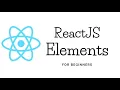 React Elements Introduction to ReactJS - JSX Learn ReactJS ReactJS Tutorial For Beginners