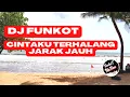 Download Lagu DJ CINTAKU TERHALANG JARAK JAUH DJ MALAYSIA || MIXTAPE DJ FUNKOT 2022