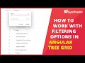 How to Work with Filtering Options in Angular Tree Grid