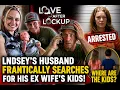 Lindsey Her husband search for her husband s kids after his ex-wife was arrested for D V