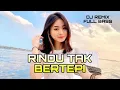 DJ SLOW RINDU TAK BERTEPI REMIX FULL BASS